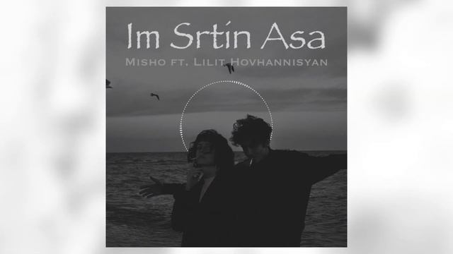 Misho Ft. Lilit Hovhannisyan - Chimanair / Im Srtin Asa | REMIX |