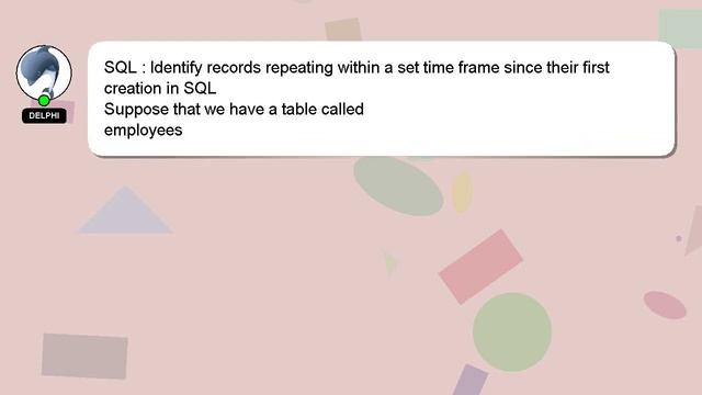 SQL : Identify records repeating within a set time frame since their first creation in SQL смотреть онлайн