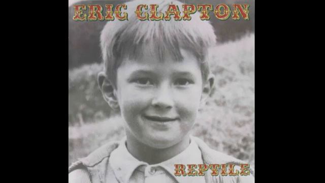 Reptile ❉ ERIC CLAPTON [vinyl Cut]