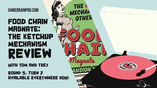FOOD CHAIN MAGNATE: THE KETCHUP MECHANISM REVIEW | GAME BRAIN PODCAST смотреть онлайн