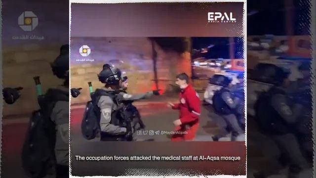 The occupation forces attacked the medical staff at Al Aqsa mosque смотреть онлайн