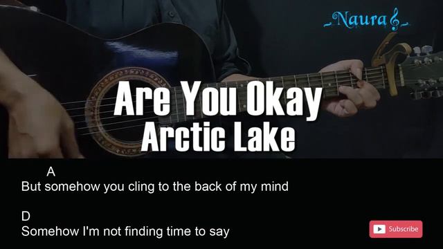 Arctic Lake - Are You Okay Guitar Chords Lyrics смотреть онлайн