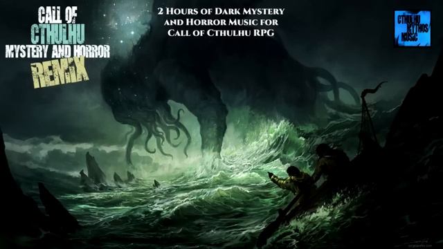 2 Hour Call of Cthulhu Dark Mystery Orchestral Remix: for Gaming, Arkham Horror LCG, Call of Cthulh смотреть онлайн
