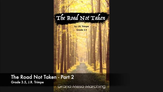 The Road Not Taken (Marching Band, Grade 3.5) - J.R. Trimpe смотреть онлайн
