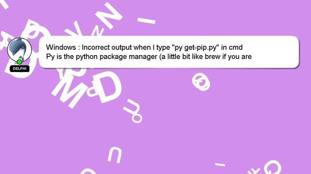 Windows : Incorrect output when I type "py get-pip.py" in cmd смотреть онлайн