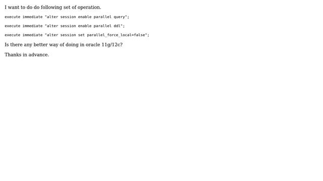 Databases: Is there any better way in oracle to enable parallel other than this? смотреть онлайн