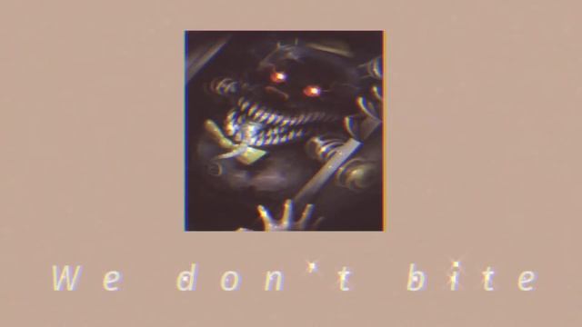 We don’t bite || slowed || смотреть онлайн