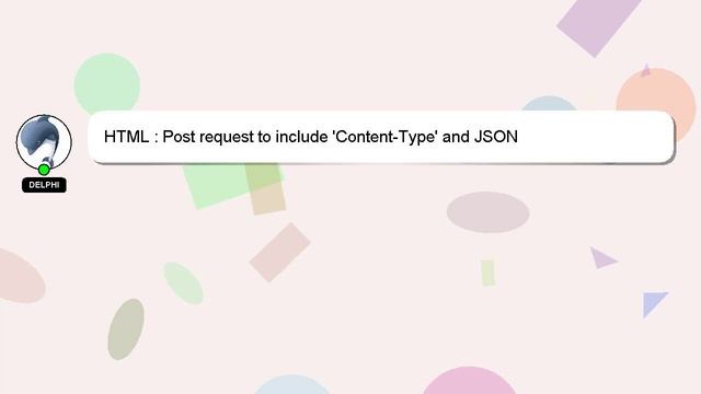 HTML : Post request to include 'Content-Type' and JSON смотреть онлайн