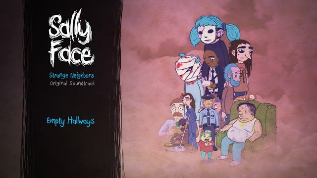 Sally Face: Strange Neighbors OST смотреть онлайн