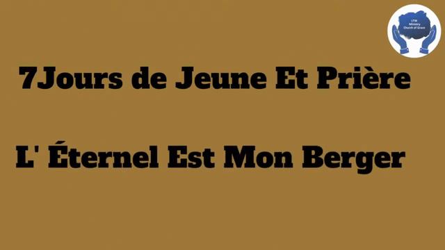 7 Jours de jeune Et Prière: L' Éternel Est Mon Berger смотреть онлайн