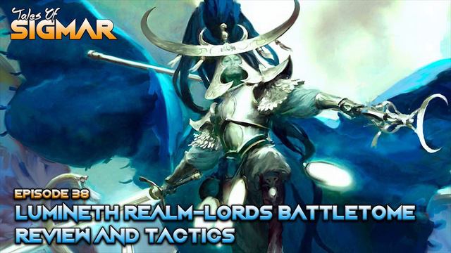 Age of Sigmar Lumineth Realm Lords Battletome Review and Tactics смотреть онлайн