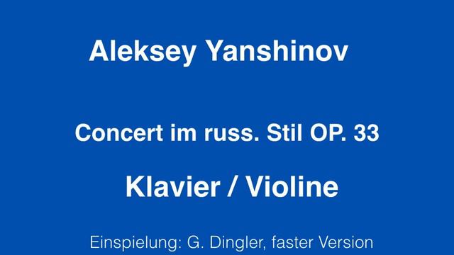 Amazing!! A. Yanshinov: Concert Op. 33 Violine/ Piano, faster смотреть онлайн