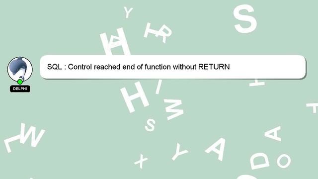 SQL : Control reached end of function without RETURN смотреть онлайн