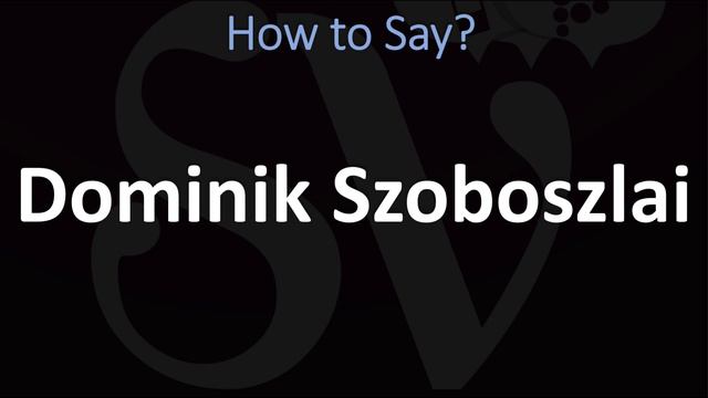 How to Pronounce Dominik Szoboszlai? (CORRECTLY) смотреть онлайн