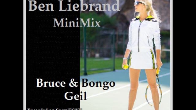 Ben Liebrand - Bruce & Bongo ~Geil MiniMix~ смотреть онлайн
