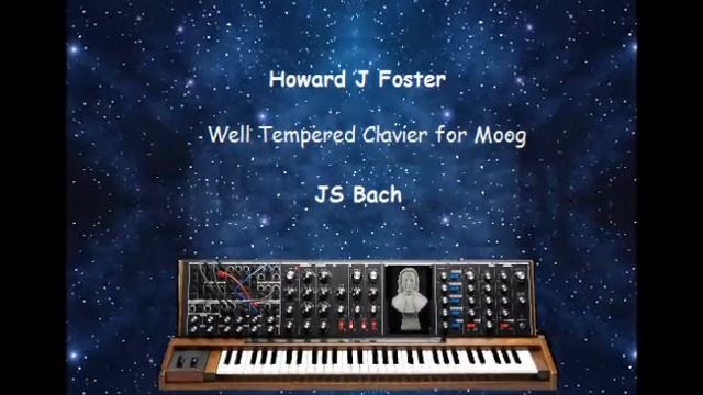 Howard J Foster - JS Bach Moog Fugue No 1 BWV 846 смотреть онлайн