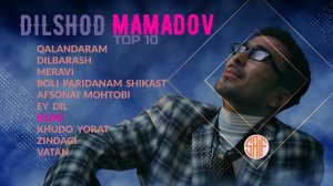 Дилшод Мамадов Бехтарин сурудхо | TOP10