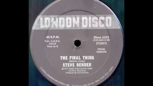 Steve Bender - The Final Thing (Marcello Giordani Edit) смотреть онлайн