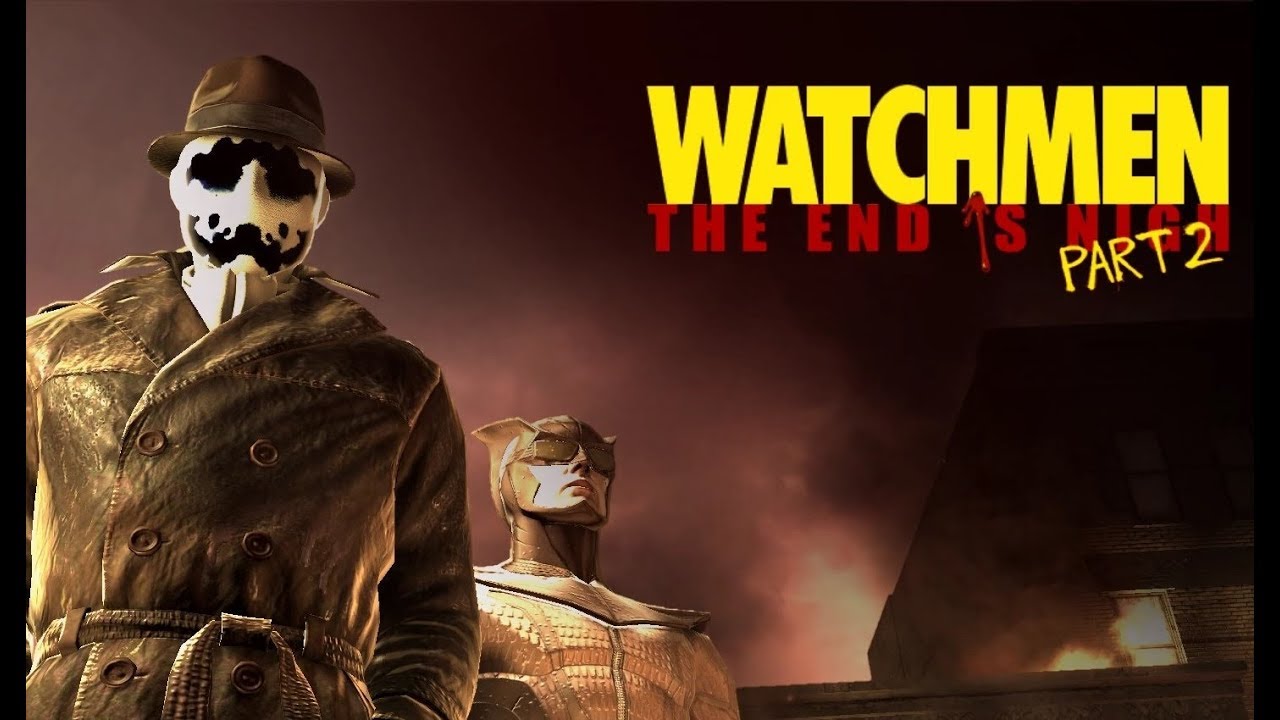 Watchmen The End Is Nigh Part 2