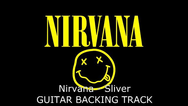 Nirvana - Sliver GUITAR BACKING TRACK смотреть онлайн