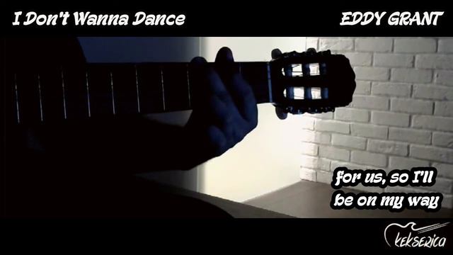 I Don't Wanna Dance - EDDY GRANT [cover/fingerstyle/instrumental/lyrics] смотреть онлайн
