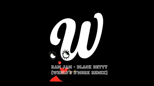 Ram Jam Black Betty Weslo's B'More Bootleg смотреть онлайн