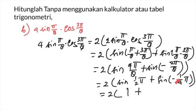 Hitunglah Tanpa menggunakan kalkulator atau tabel trigonometri, 4sin phi/8 .cos 3 phi/8 смотреть онлайн