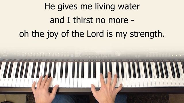 The Joy of the Lord Is My Strength - piano instrumental cover with lyrics смотреть онлайн