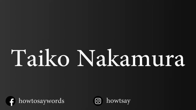 How To Pronounce Taiko Nakamura 太鼓 中村 смотреть онлайн