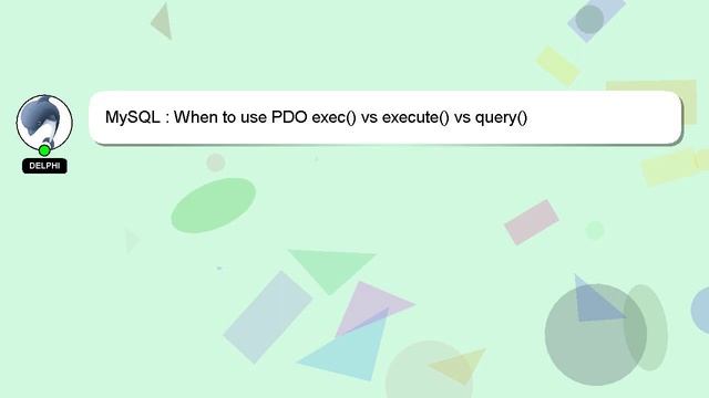 MySQL : When to use PDO exec() vs execute() vs query() смотреть онлайн