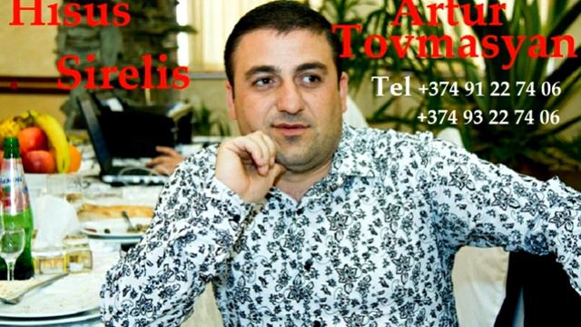 Artur Tovmasyan masivci HISUS SIRELIS смотреть онлайн