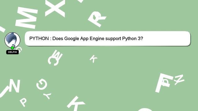 PYTHON : Does Google App Engine support Python 3? смотреть онлайн