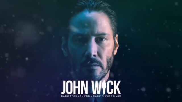 John Wick _ Dark Techno _ EBM _ EBSM _ Dark Electro Mix смотреть онлайн