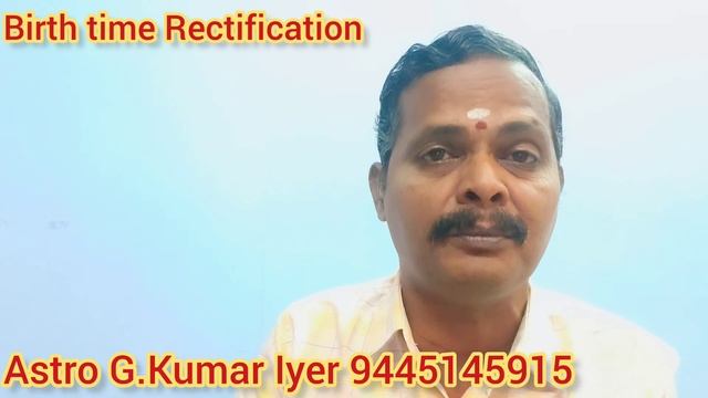 Birth time rectification by Astro G.Kumar Iyer смотреть онлайн