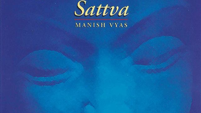 Manish Vyas - Sattva : The Essence of Being (Full Album Tryptology Mix) Meditative Chill Out Soulfu смотреть онлайн