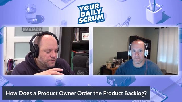 YDS: How Does a Product Owner Order a Product Backlog? смотреть онлайн
