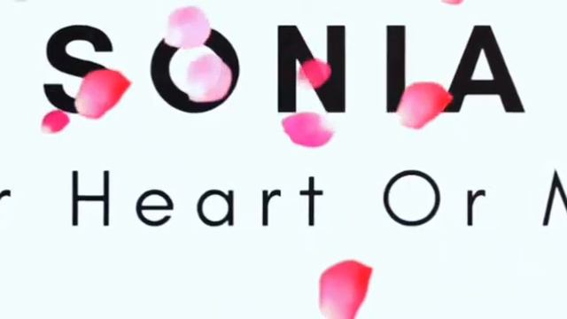 SONIA - YOUR HEART OR MINE смотреть онлайн