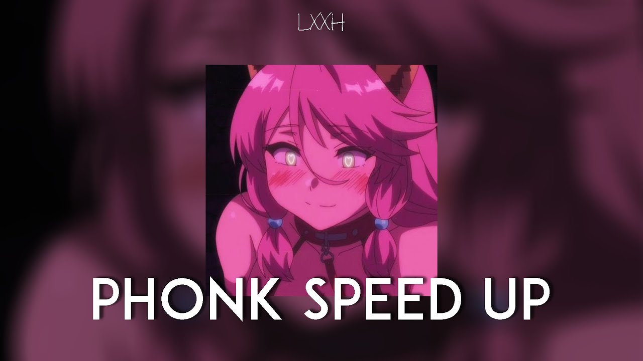 SPEED UP PHONK PLAYLIST #19 _ LXXH PHONK смотреть онлайн