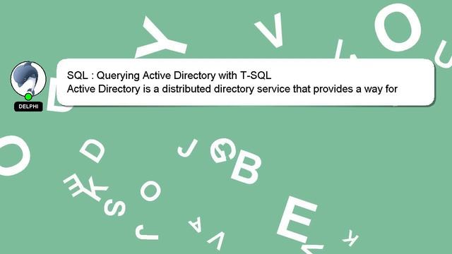 SQL : Querying Active Directory With T-SQL