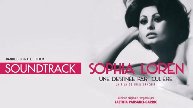 Sophia Loren, une destinée particulière (Bande originale du film) by Laetitia Pansanel-Garric смотреть онлайн