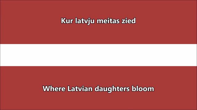 National Anthem Of Latvia (Latvian/English Translation)