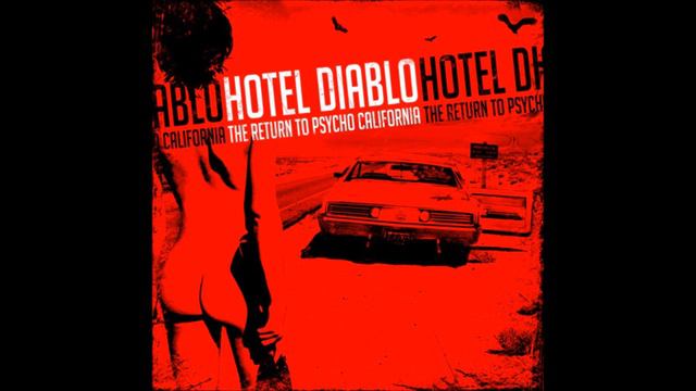 Hotel Diablo - The Return To Psycho California (Full Album) смотреть онлайн