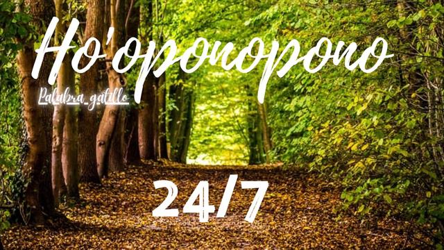 24/7 /HO'OPONOPONO CON EXPLICACIÓN/ MANTRA DE SANACIÓN/ MÚSICA PARA MEDITACIÓN смотреть онлайн