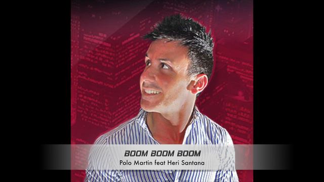 Boom Boom Boom - Polo Martin feat Heri Santana смотреть онлайн