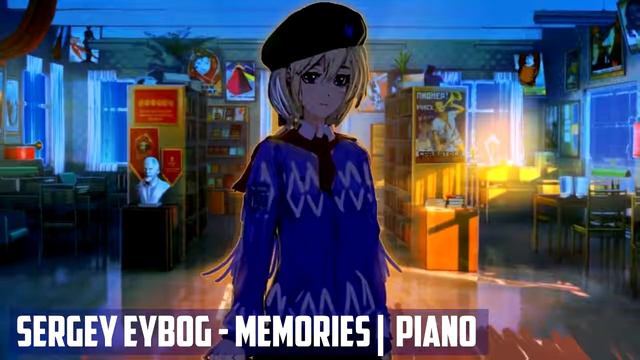 Sergey Eybog - Memories | Piano Theme смотреть онлайн