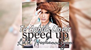 Lilit Hovhannisyan - Te Aghjik Lineir // SPEED UP
