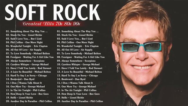 Elton John, Michael Bolton, Phil Collins, George Michael, Eric Clapton - Best Soft Rock Songs EVER смотреть онлайн