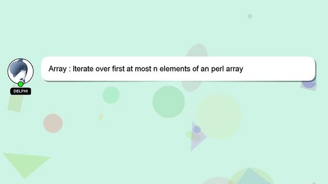 Array : Iterate over first at most n elements of an perl array смотреть онлайн