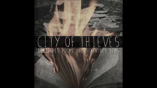 city of thieves - city of thieves (scattered poems and diatribes demo) смотреть онлайн