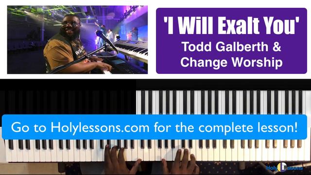 TODD GALBERTH & Change Worship "I Will Exalt You" (Because you're with Me) Piano Tutorial смотреть онлайн